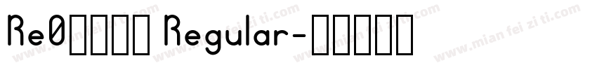 Re0拉姆赛高 Regular字体转换